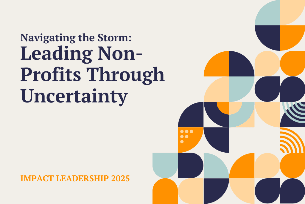 Impact leadership - leading non-profits through uncertainty